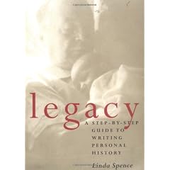 Legacy: A Step-By-Step Guide To Writing Personal History