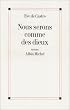 Nous serons comme des dieux