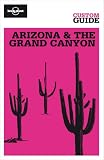 Arizona and the Grand Canyon (Lonely Planet CUSTOM Guide)