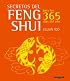 Secretos del feng shui para los 365 dias el ano / 365 Feng Shui Tips