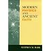 Modern Physics and Ancient Faith