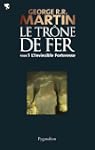Le Tr�ne de Fer (T 05) : L'Invincible...