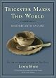 Trickster Makes This World: Mischief, Myth, and Art