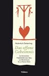 Das offene Geheimnis.