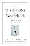 The Three Signs of a Miserable Job: A Fable for Managers (And Their Employees)