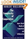 The Complexity of Cooperation: Agent-Based Models of Competition and Collaboration