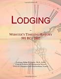 Lodging: Webster`s Timeline History, 591 BC - 2007