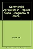Commercial agriculture in tropical Africa