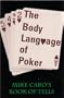 The Body Language of Poker: Mike Caro's Book of Tells