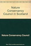 The Nature Conservancy Council in Scotland