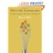 Molecular Gastronomy: Exploring the Science of Flavor (Arts and Traditions of the Table: Perspectives on Culinary History)