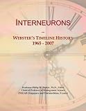 Interneurons: Webster's Timeline History, 1965 - 2007