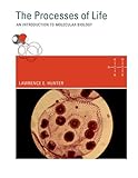 The processes of life : an introduction to molecular biology
