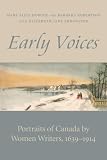 Early voices : portraits of Canada by women writers, 1639-1914