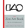The Zen Art Book: The Art of Enlightenment