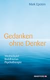 Produkt-Bild: Gedanken ohne Denker - Wechselspiel Buddhismus Psychotherapie &middot; Mit einem Vorwort des Dalai Lama