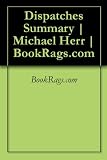 Dispatches Summary | Michael Herr | BookRags.com