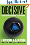 Decisive: How to Make Better Choices...