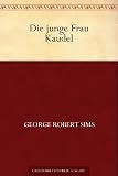 Die junge Frau Kaudel (German Edition)