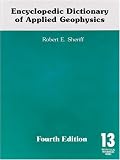 Encyclopedic Dictionary of Applied Geophysics, 4th Ed (Geophysical References)
