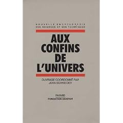 Encyclop�die des Sciences et Techniques, tome 7 : Aux confins de l'Univers
