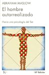 El hombre autorrealizado: Hacia una p...