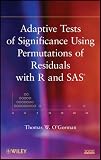 Adaptive Tests of Significance Using Permutations of Residuals with R and SAS