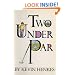 Two Under Par