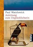 Anleitung zum Unglücklichsein