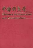 Chinese Acupuncture and Moxibustion