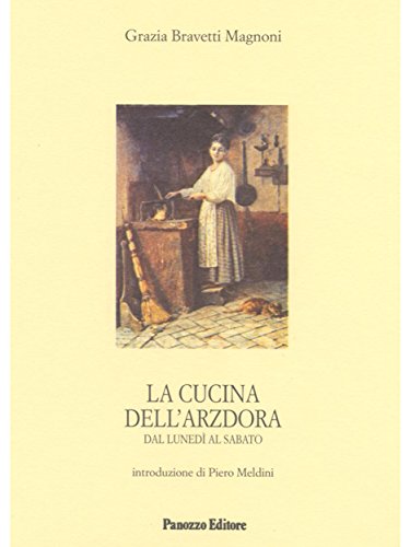La cucina dell'arzdora (Microstorie) (Italian Edition)