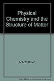 Physical chemistry and the structure of matter