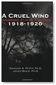 A Cruel Wind: Pandemic Flu in America 1918-1920