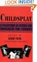 Childsplay: A Collection of Scenes and Monologues for Children