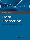 Data Protection : A Practical Guide to UK and EU Law