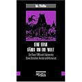 Eine Frau f�hrt um die Welt: Die Reise 1846 nach S�damerika, China, Ostindien, Persien und Kleinasien