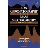 Gas Chromatography and Mass Spectrometry: A Practical Guide