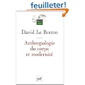 Anthropologie du corps et modernit�