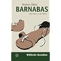 Barnabas. Der Mann in der Mitte (Biblische Gestalten)