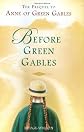 Before Green Gables [Hardcover]