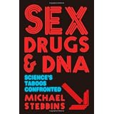 Sex, Drugs and DNA: Science's Taboos Confronted (MacSci)