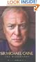 Sir Michael Caine: The Biography