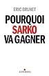 Pourquoi Sarko va gagner