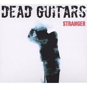 Dead Guitars - Stranger