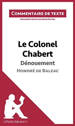 Le Colonel Chabert de Balzac - Dénouement: Commentaire de texte (French Edition)