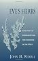Eve's Herbs: History of Contraception and Abortion in the West