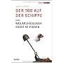 Der Tod auf der Schippe: Oder was Arch�ologen sons&hellip von Angelika Franz