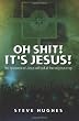 Oh Shit ! It's Jesus