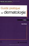 Guide pratique de dermatologie