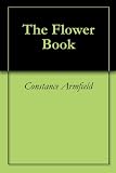Amazon: The Flower Book (Constance Armfield)